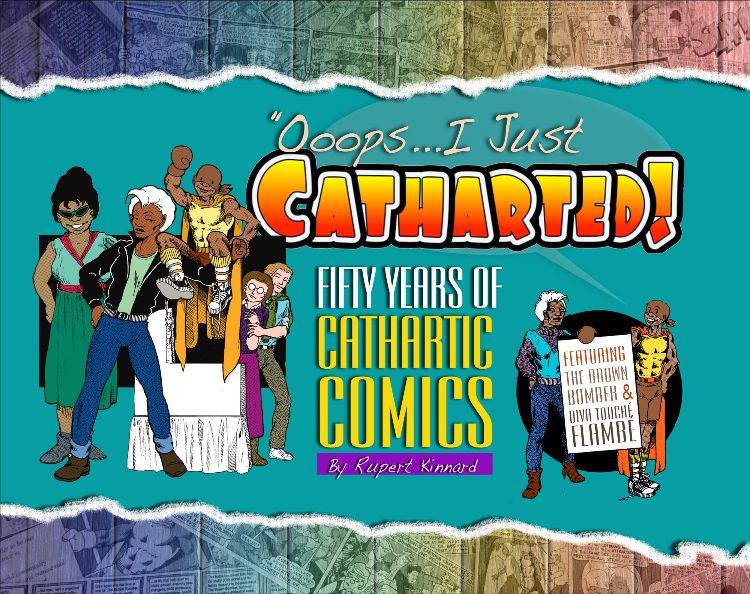 Book cover titled "Ooops...I Just Catharted! Fifty Years of Cathartic Comics" by Rupert Kinnard, featuring illustrated characters and colorful text on a teal background.