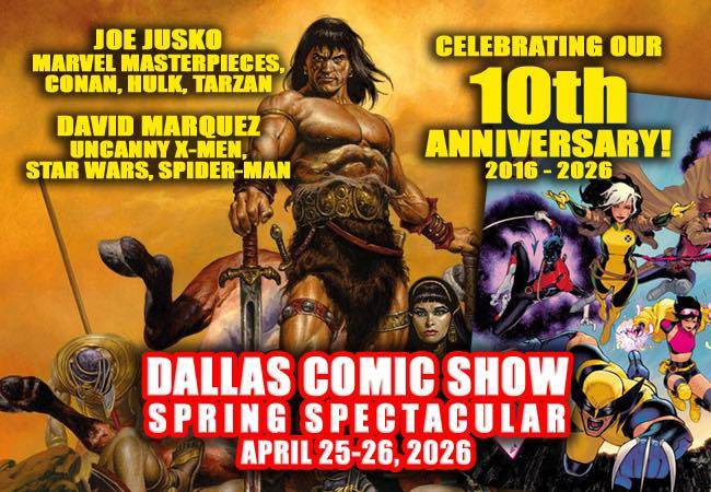 Promotional poster for Dallas Comic Show Spring Spectacular, April 25-26, 2026, featuring comic art and announcing the event’s 10th anniversary.