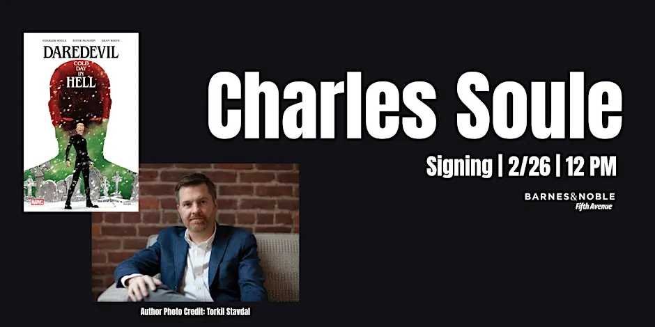Event poster for a Charles Soule book signing at Barnes & Noble, featuring a Daredevil comic cover and a photo of Charles Soule with event details: 2/26, 12 PM.