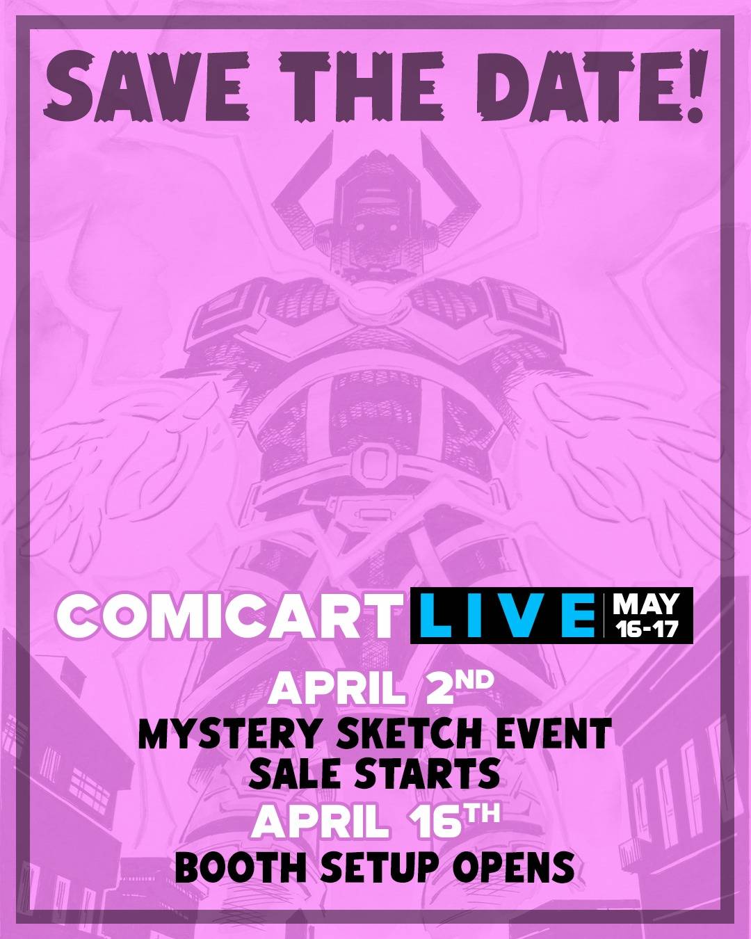 A comic-style poster announces "ComicArt LIVE" on May 16-17, with key dates for events and booth setup against a pink background featuring a large, robotic figure.