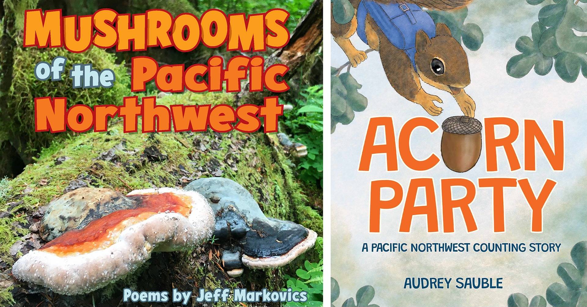 Two book covers side by side: "Mushrooms of the Pacific Northwest" with fungi on a log, and "Acorn Party" featuring a squirrel holding an acorn.