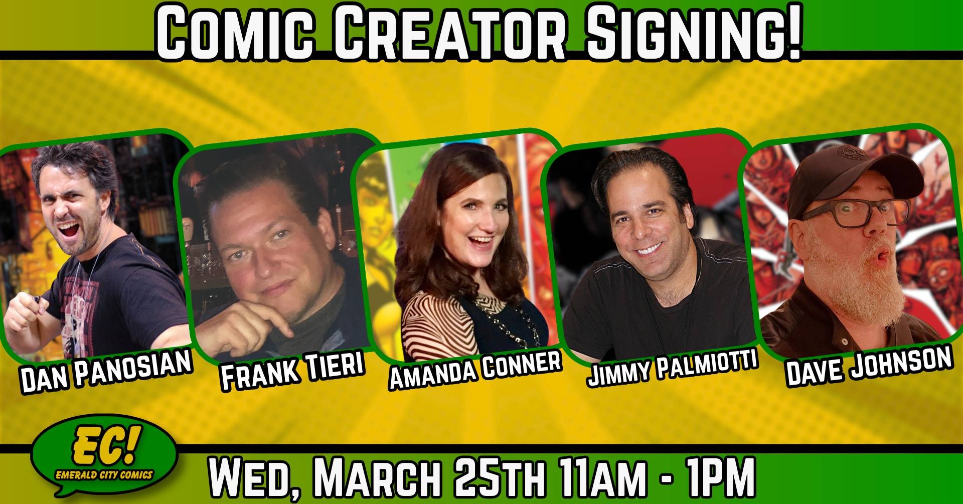 Promotional banner for a comic creator signing event featuring Dan Panosian, Frank Tieri, Amanda Conner, Jimmy Palmiotti, and Dave Johnson, on March 25th from 11am to 1pm at Emerald City Comics.