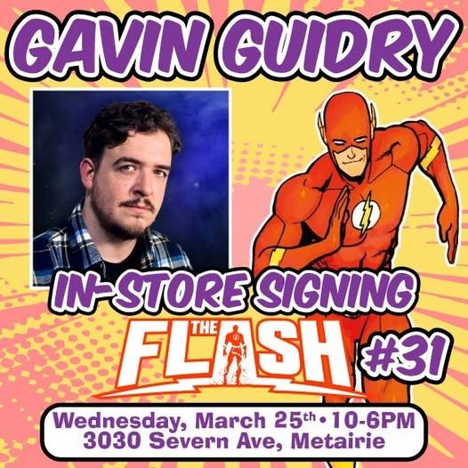 Promotional poster for an in-store signing with Gavin Guidry for The Flash #31, happening on Wednesday, March 25th, 10-6pm at 3030 Severn Ave, Metairie.