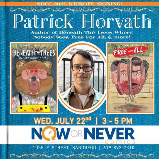 Promotional graphic for a Patrick Horvath book signing event, featuring his photo, two book covers, event details, and Now or Never Comics contact info.