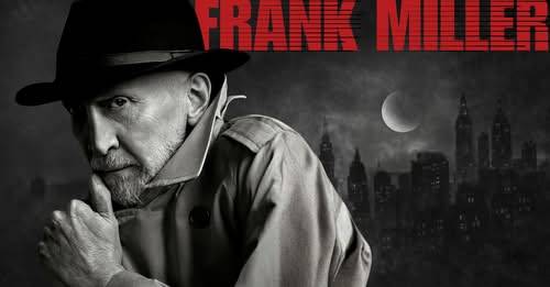 A man in a trench coat and hat stands in front of a dark cityscape at night; large red text reads "FRANK MILLER" at the top.