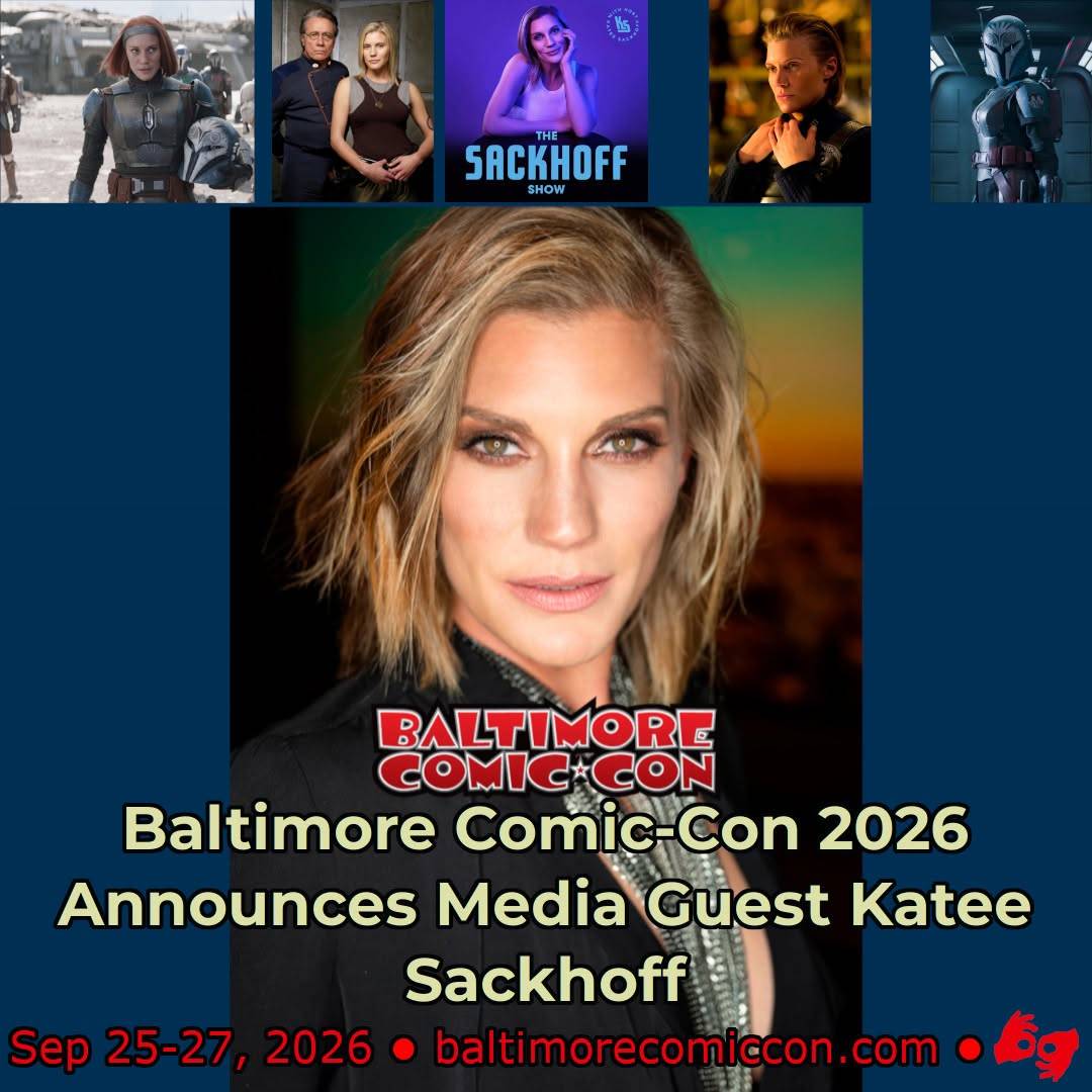 Promotional graphic for Baltimore Comic-Con 2026 announcing media guest Katee Sackhoff, with event dates, website, and photos of Sackhoff in various roles.