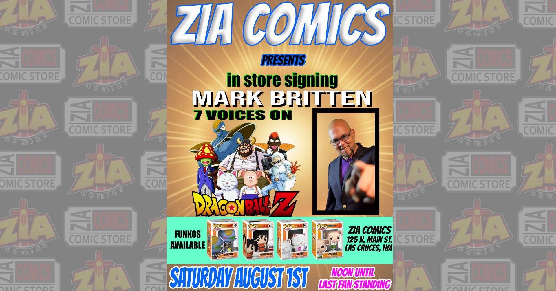 Poster for Zia Comics in-store signing event with Mark Britten, featuring Dragon Ball Z characters; event on August 1st, noon until last fan standing. Funko Pop figures shown at bottom.