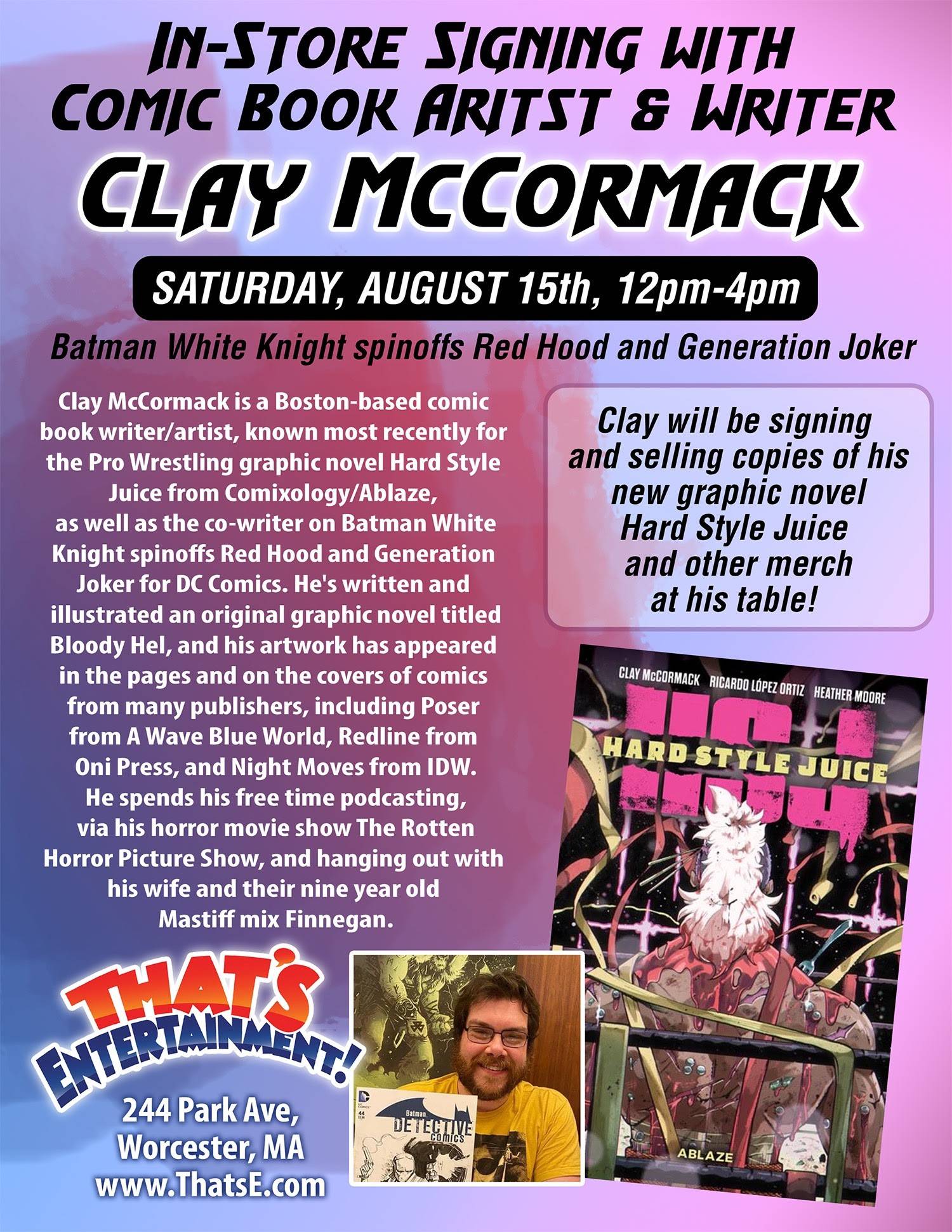 Poster for Clay McCormack’s in-store comic signing event on August 15th at That’s Entertainment, featuring details about his work and new graphic novel “Hard Style Juice.”.