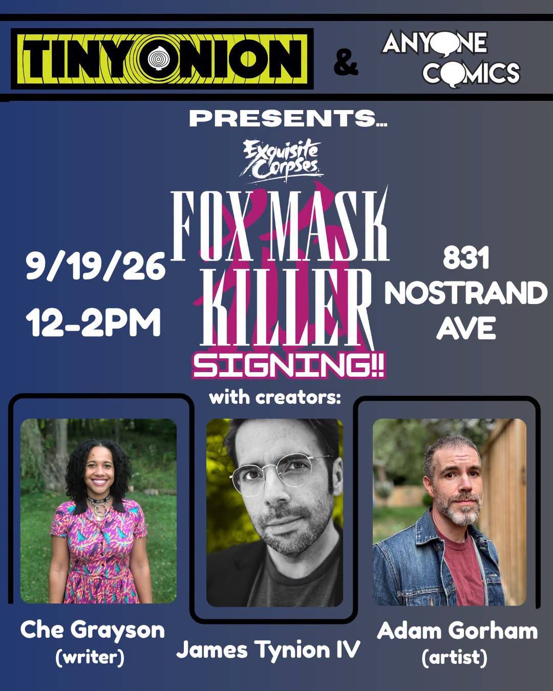 Event flyer for a Fox Mask Killer signing on 9/19/26, 12-2PM at 831 Nostrand Ave, featuring Che Grayson, James Tynion IV, and Adam Gorham. Logos for Tiny Onion and Anyone Comics.