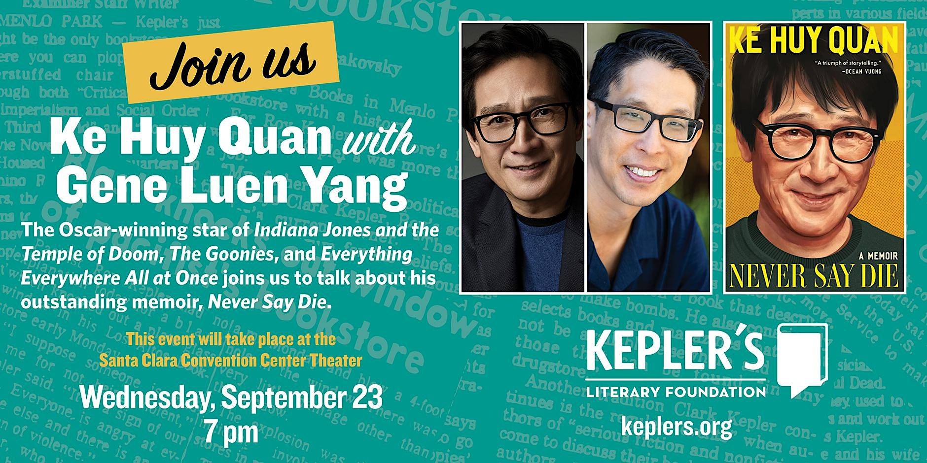 Event poster featuring photos of Ke Huy Quan and Gene Luen Yang, promoting Quan’s memoir “Never Say Die” with event details for September 23 at 7 pm at Santa Clara Convention Center Theater.