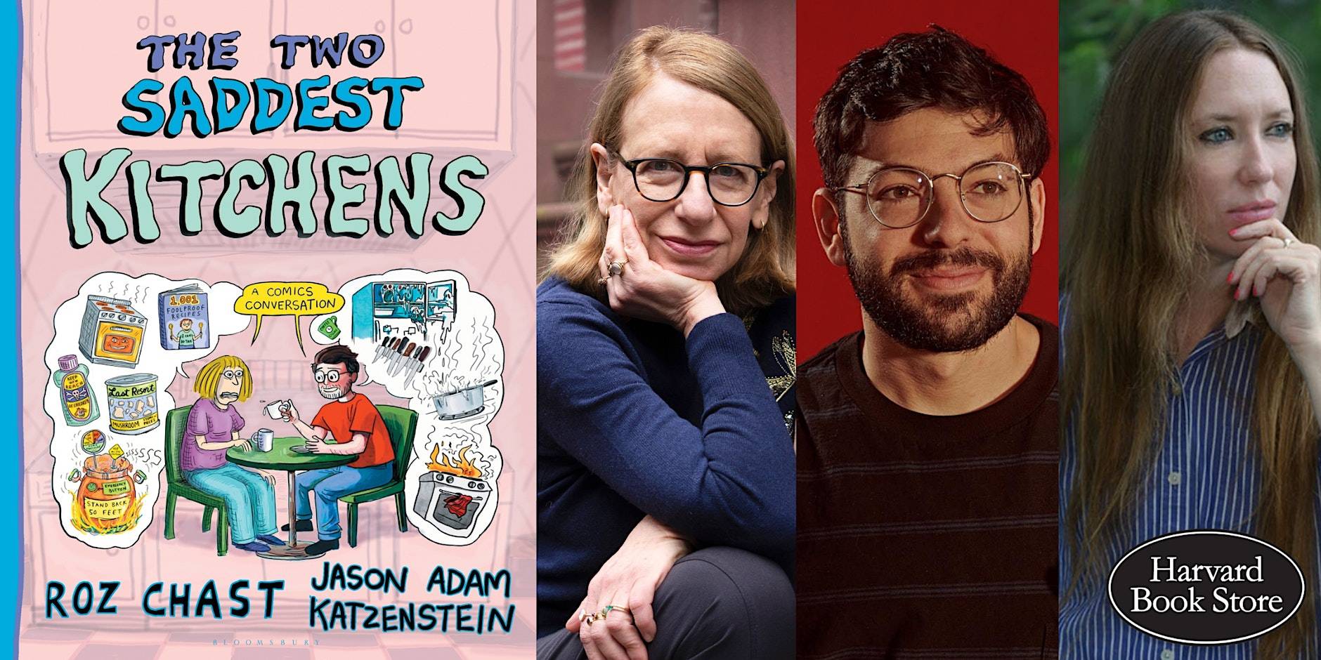 Book cover of “The Two Saddest Kitchens” beside portraits of three people and the Harvard Book Store logo on a black oval shape.