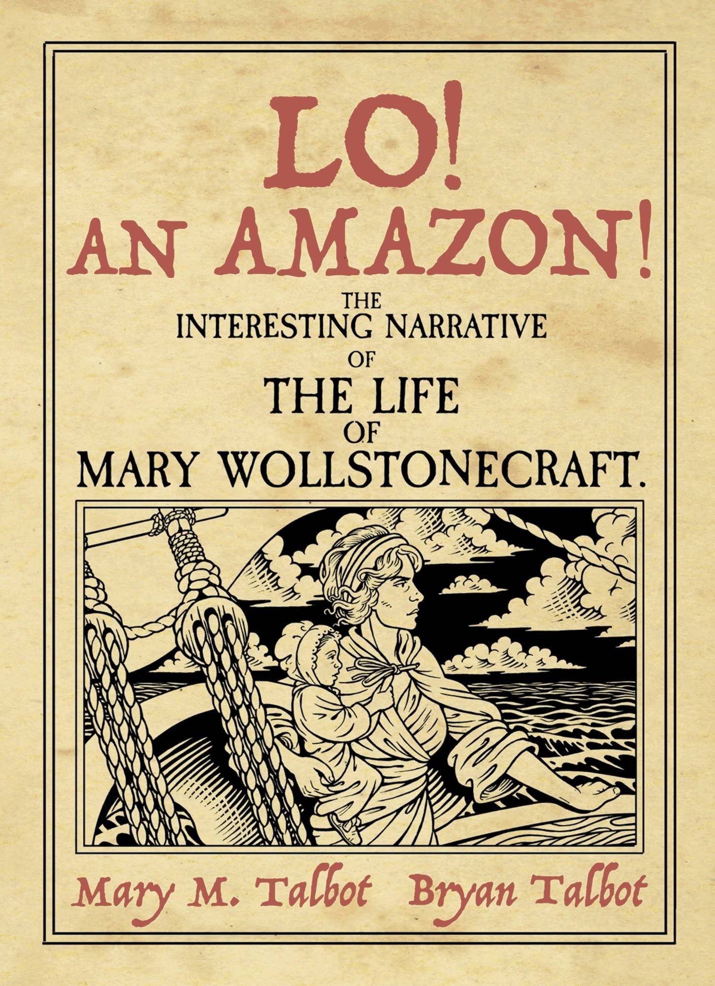 Book cover titled “Lo! An Amazon! The Interesting Narrative of the Life of Mary Wollstonecraft” with an illustration of a woman and child on a ship.