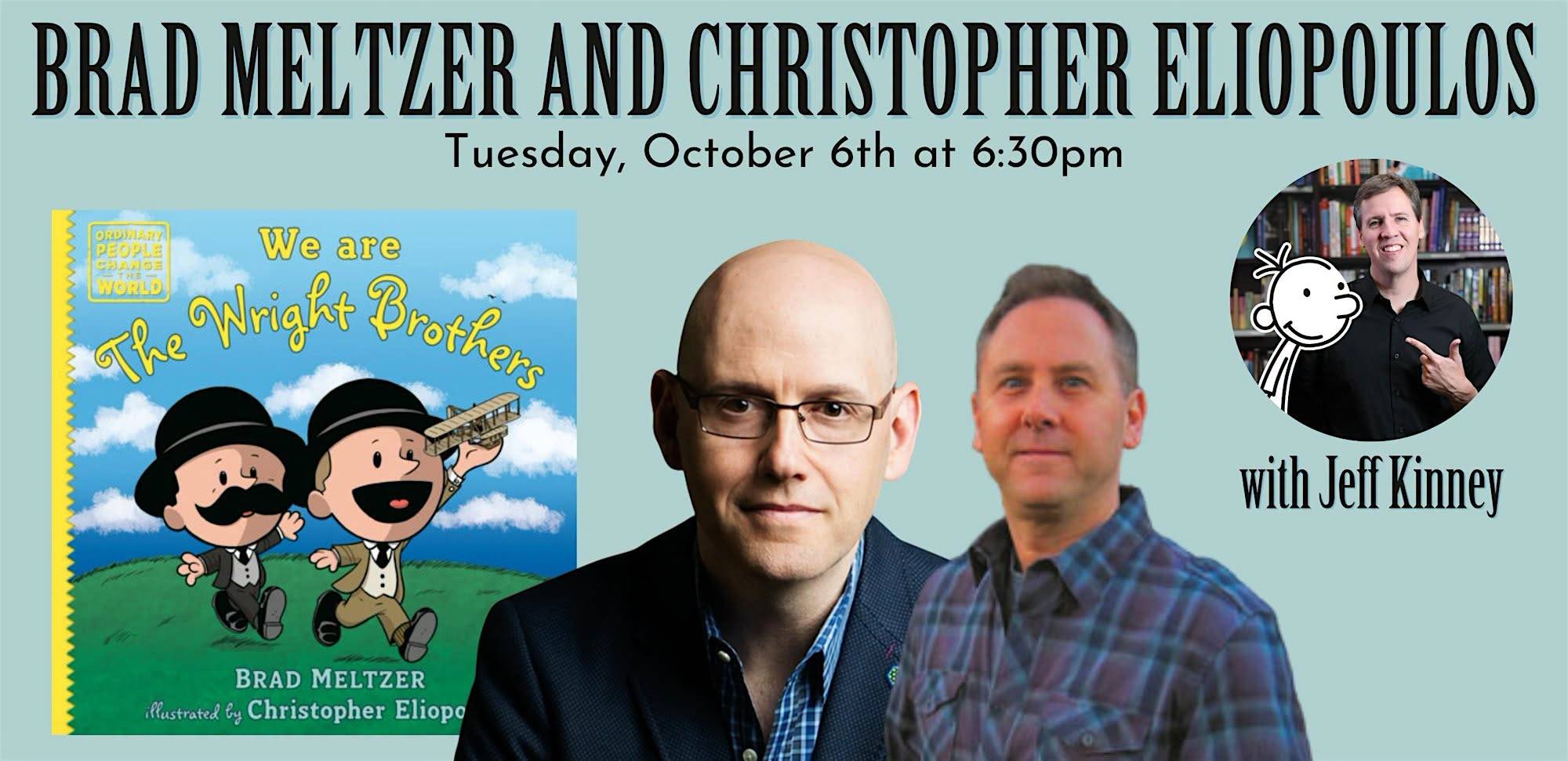 Event promo for “We are the Wright Brothers” with Brad Meltzer, Christopher Eliopoulos, and Jeff Kinney, featuring book cover and photos of the three men on a teal background.