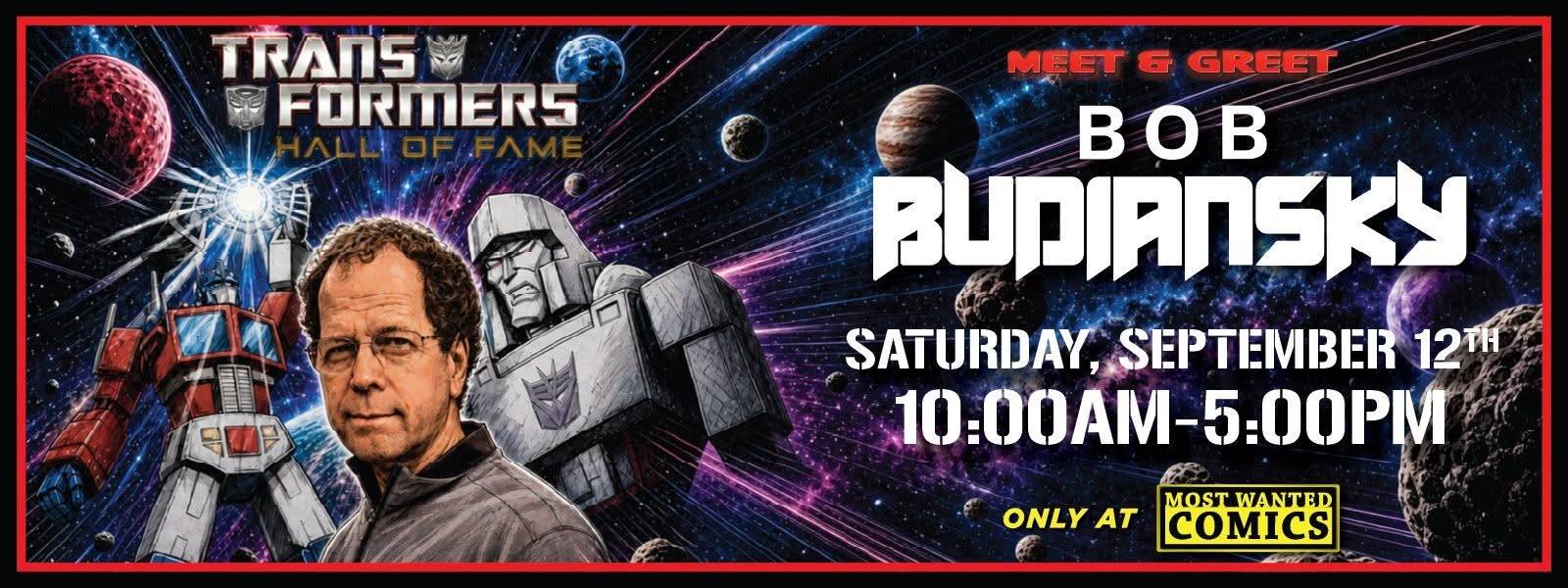Transformers Hall of Fame meet and greet with Bob Budiansky on September 12th, 10AM-5PM, at Most Wanted Comics. Background features Transformers characters in space.