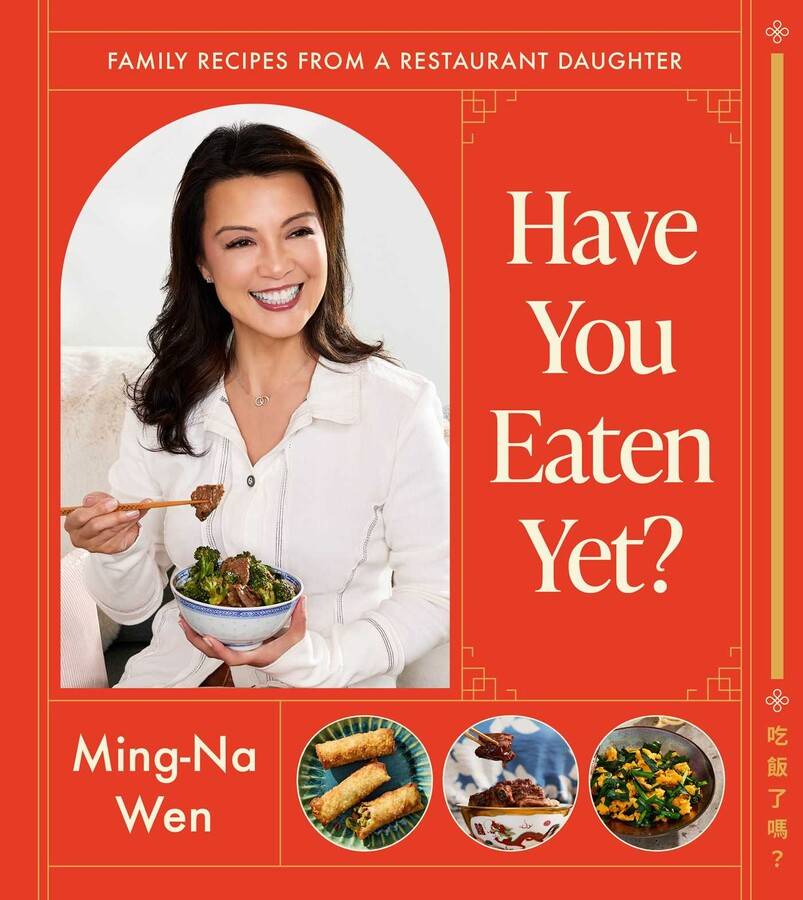 Smiling woman holding bowl of food with chopsticks; book cover titled “Have You Eaten Yet?” by Ming-Na Wen, with images of various dishes at the bottom.