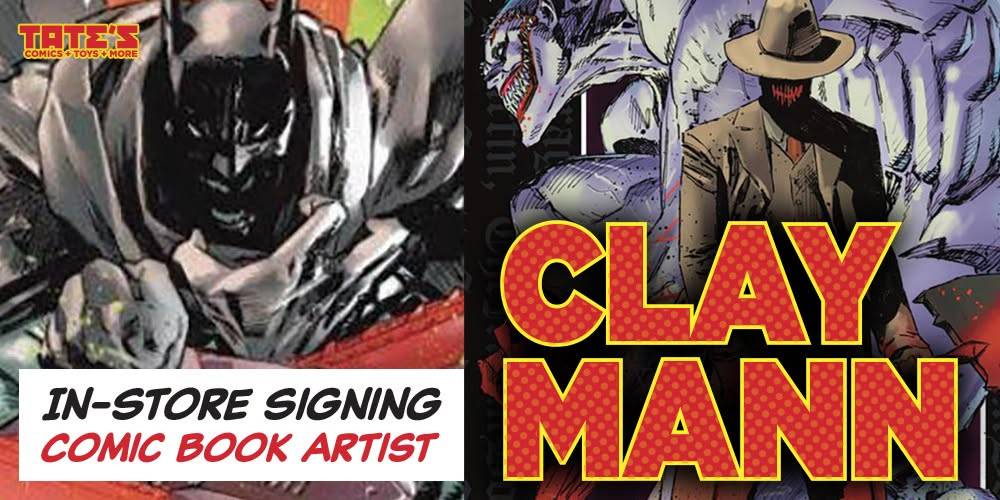 Promotional image for an in-store signing event with comic book artist Clay Mann, featuring comic art and bold yellow and red text with event details.