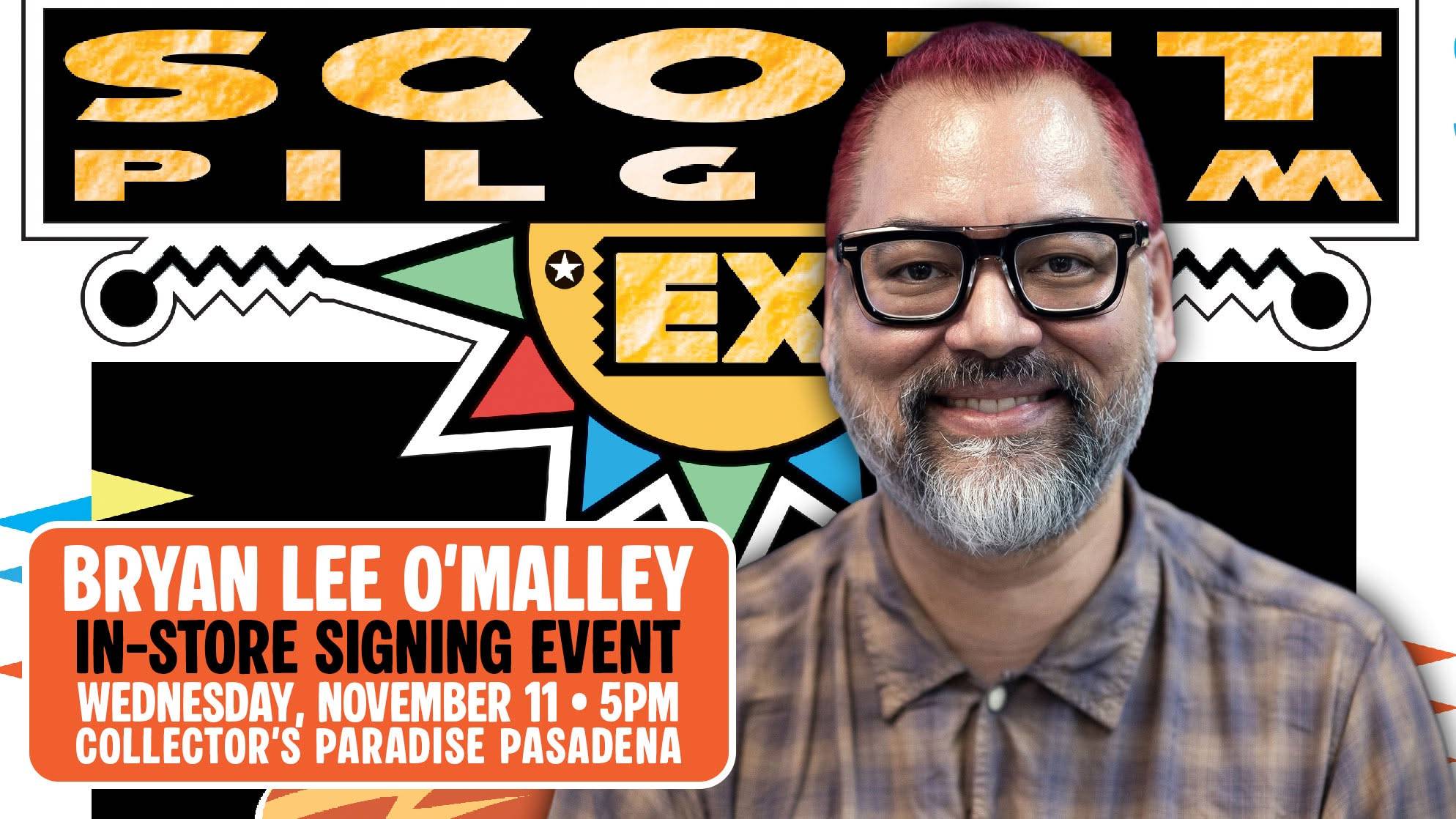 Bryan Lee O’Malley at a Scott Pilgrim in-store signing event at Collector’s Paradise Pasadena on November 11 at 5pm.