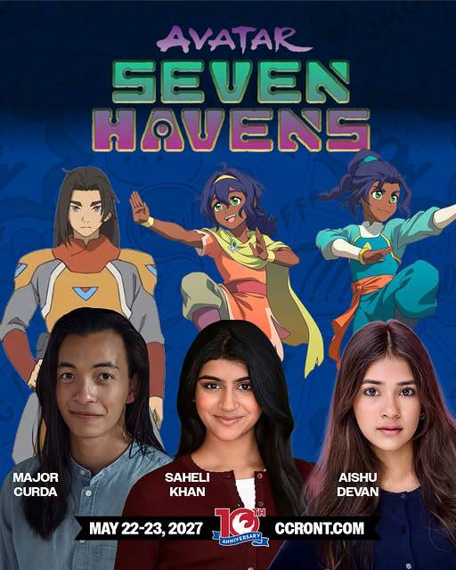 Poster for Avatar: Seven Havens, featuring three animated characters above photos of voice actors Major Curda, Saheli Khan, and Aishu Devan, with event dates May 22-23, 2027.