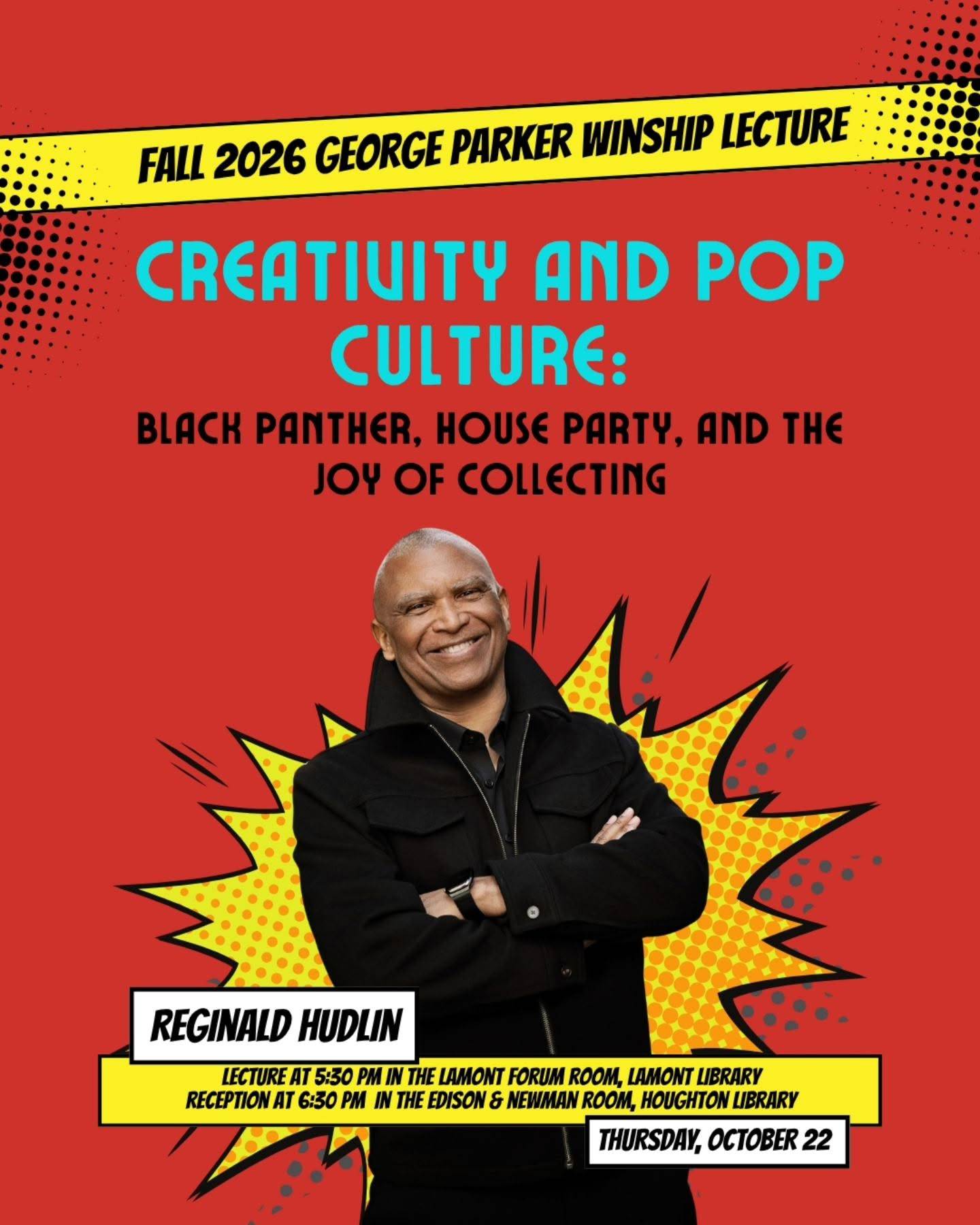 Event poster for the Fall 2026 George Parker Winship Lecture featuring Reginald Hudlin, held Thursday, October 22, at Lamont Library.